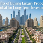 Buy Luxury Properties in Dubai for Long-Term Investment Opportunities